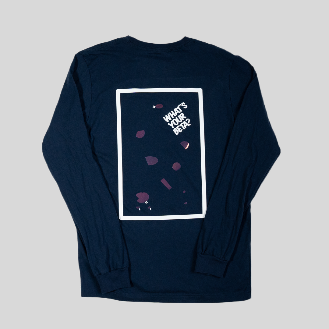"What's Your Beta?" Long Sleeve Tee